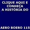 Clique aqui para ler a hist�ria do Aero Boero 115!